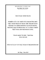 Nghiên cứu các nhân tố ảnh hưởng đến việc chấp nhận sử dụng thẻ thanh toán nội địa của khách hàng tại ngân hàng thương mại cổ phần đầu tư và phát triển việt nam, chi nhánh đà nẵng (tt) 