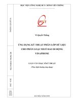 Ứng dụng kỹ thuật phân lớp dữ liệu cho phân loại thuê bao di động Vinaphone (Luận văn thạc sĩ)