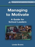 Managing to motivate a guide for school leaders by linda evans 