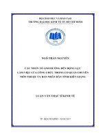 Các nhân tố ảnh hưởng đến động lực làm việc của công chức trong cơ quan chuyên môn thuộc ủy ban nhân dân tỉnh kiên giang 