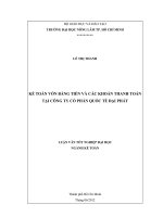 KẾ TOÁN VỐN BẰNG TIỀN VÀ CÁC KHOẢN THANH TOÁN TẠI CÔNG TY CỔ PHẦN QUỐC TẾ ĐẠI PHÁT LUẬN VĂN TỐT NGHIỆP ĐẠI HỌC NGÀNH KẾ TOÁN