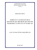 Nghiên cứu và áp dụng kỹ thuật khai phá dữ liệu trên bộ dữ liệu sinh viên đại học phục vụ công tác cố vấn học tập 