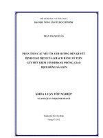 PHÂN TÍCH CÁC YẾU TỐ ẢNH HƯỞNG ĐẾN QUYẾT ĐỊNH GIAO DỊCH CỦA KHÁCH HÀNG VỀ TIỀN GỬI TIẾT KIỆM VỚI HDBANK PHÒNG GIAO DỊCH ĐÔNG SÀI GÒN