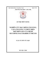 Nghiên cứu đặc điểm lâm sàng, cận lâm sàng và phát hiện đột biến gen của bệnh Mucopolysaccharide ở trẻ em (FULL TEXT)