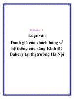 Luận văn Đánh giá của khách hàng về hệ thống cửa hàng Kinh Đô Bakery tại thị trường Hà Nội
