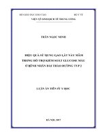 Hiệu quả sử dụng gạo lật nảy mầm trong kiểm soát glucose máu ở bệnh nhân đái tháo đường typ 2 (FULL TEXT)
