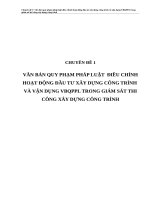 VĂN BẢN QUY PHẠM PHÁP LUẬT  ĐIỀU CHỈNH HOẠT ĐỘNG ĐẦU TƯ XÂY DỰNG CÔNG TRÌNH  VÀ VẬN DỤNG VBQPPL TRONG GIÁM SÁT THI CÔNG XÂY DỰNG CÔNG TRÌNH
