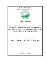 Đánh giá công tác giải phóng mặt bằng của một số dự án trên địa bàn thành phố Sông Công, tỉnh Thái Nguyên (Luận văn thạc sĩ)
