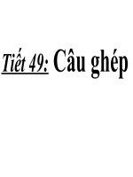 TIẾT 49 CÂU GHÉP (tiếp)