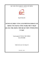 Đánh giá hiệu năng giải pháp backhaul di động ứng dụng công nghệ truy nhập quang thụ động thế hệ kế tiếp (TWDMPON) và RoF (tt)