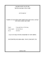 Nghiên cứu hệ thống điều khiển bám cho Panel lắp đặt pin năng lượng mặt trời (Luận văn thạc sĩ)