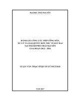 Đánh giá công tác tiếp công dân, xử lý và giải quyết đơn thư về đất đai tại thành phố Thái Nguyên giai đoạn 2012  2016 (Luận văn thạc sĩ)