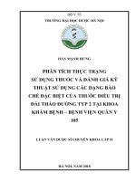 Phân tích thực trạng sử dụng thuốc và đánh giá kỹ thuật sử dụng các dạng bào chế đặc biệt của thuốc điều trị đái tháo đường typ 2 tại khoa khám bệnh   bệnh viện quân y 105 
