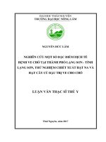 Nghiên cứu một số đặc điểm dịch tễ bệnh ve chó tại Thành phố Lạng Sơn  Tỉnh Lạng Sơn, thử nghiệm chiết xuất hạt Na và hạt cây Củ đậu trị ve cho chó (Luận văn thạc sĩ)