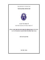 Công nghệ truyền dẫn truyền hình số mặt đất DVB t2 và ứng dụng tại đài truyền hình việt nam 