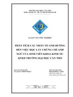 PHÂN TÍCH các NHÂN tố ẢNH HƯỞNG đến VIỆC học lấy CHỨNG CHỈ ANH NGỮ của SINH VIÊN KHOA KINH tế   QTKD TRƯỜNG đại học cần THƠ 
