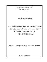 Giải pháp marketing trong huy động tiền gửi tại ngân hàng thương mại cổ phần đầu tư và phát triển việt nam – chi nhánh gia lai