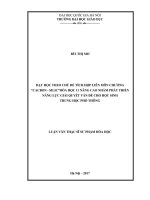 Luận văn thạc sý sư phạm hoá học Dạy học theo chủ đề tích hợp liên môn chương “cacbon silic” hóa học 11 nâng cao nhằm phát triển năng lực giải quyết vấn đề cho học sinh THPT
