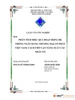 PHÂN TÍCH HIỆU QUẢ HOẠT ĐỘNG hệ THỐNG NGÂN HÀNG THƯƠNG mại cổ PHẦN VIỆT NAM CÁCH TIẾP cận NĂNG SUẤT các NHÂN tố 