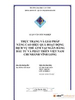 THỰC TRẠNG và GIẢI PHÁP NÂNG CAO HIỆU QUẢ HOẠT ĐỘNG DỊCH vụ THẺ ATM tại NGÂN HÀNG đầu tư và PHÁT TRIỂN VIỆT NAM CHI NHÁNH VĨNH LONG 