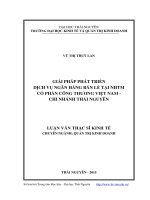 Giải pháp phát triển dịch vụ ngân hàng bán lẻ tại ngân hàng thương mại cổ phần công thương Việt Nam  chi nhánh Thái Nguyên (Luận văn thạc sĩ)