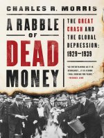 Morris   a rabble of dead money; the great crash and the global depression, 1929 1939 (2017) 