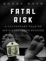 Boyd   fatal risk; a cautionary tale of AIG’s corporate suicide (2011) 