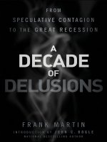 Martin   a decade of delusions; from speculative contagion to the great recession (2011) 