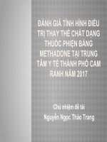 ĐÁNH GIÁ TÌNH HÌNH ĐIỀU TRỊ THAY THẾ CHẤT DẠNG THUỐC PHIỆN BẰNG METHADONE TẠI TRUNG TÂM Y TẾ THÀNH PHỐ CAM RANH NĂM 2017