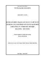 Đánh giá hiện trạng sản xuất và đề xuất áp dụng các giải pháp sản xuất sạch hơn cho công ty TNHH MTV đồ hộp hạ long   đà nẵng