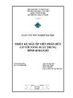 LUẬN văn cơ KHÍ CHẾ tạo máy THIẾT kế máy ép VIÊN PHÂN hữu cơ với NĂNG SUẤT TRUNG BÌNH 60 KG GIỜ 