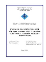LUẬN văn kỹ THUẬT điện ỨNG DỤNG PHẦN mềm PSSADEPT xác ĐỊNH PHƯƠNG THỨC vận HÀNH tối ưu CHO lưới PHÂN PHỐI 22KV (NINH KIỀU   cần THƠ) 
