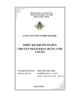 LUẬN văn cơ KHÍ CHẾ tạo máy THIẾT kế KHUÔN ép đùn CHO sản PHẨM KHAY ĐỰNG cơm 5 NGĂN 