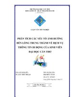 PHÂN TÍCH các yếu tố ẢNH HƯỞNG đến LÒNG TRUNG THÀNH về DỊCH vụ THÔNG TIN DI ĐỘNG của SINH VIÊN đại học cần THƠ 