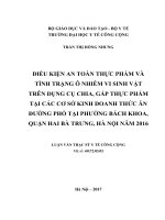 Điều kiện an toàn thực phẩm và tình trạng ô nhiễm vi sinh vật trên dụng cụ chia, gắp thực phẩm tại các cơ sở kinh doanh thức ăn đường phố tại phường bách khoa, quận hai bà trưng, hà nội năm 2016 