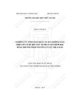 Nghiên cứu tính toán kết cấu dàn không gian nhịp lớn có kể đến yếu tố phi tuyến hình học bằng phương pháp nguyên lý cực trị gass (tt) 
