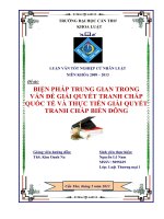 LUẬN văn LUẬT THƯƠNG mại BIỆN PHÁP TRUNG GIAN TRONG vấn đề GIẢI QUYẾT TRANH CHẤP QUỐC tế và THỰC TIỄN GIẢI QUYẾT TRANH CHẤP BIỂN ĐÔNG 