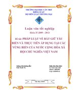 LUẬN văn LUẬT THƯƠNG mại PHÁP LUẬT về bắt GIỮ tàu BIỂN và THỰC TIỄN áp DỤNG tại các VÙNG BIỂN của nước CỘNG hòa xã hội CHỦ NGHĨA VIỆT NAM 