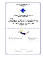 LUẬN văn LUẬT HÀNH CHÍNH cơ sở PHÁP lý và THỰC TIỄN áp DỤNG một số BIỆN PHÁP bảođảmđối vật tại các NGÂN HÀNG THƯƠNG mại VIỆT NAM 