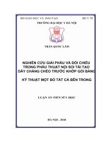 Nghiên cứu giải phẫu và đối chiếu trong phẫu thuật nội soi tái tạo dây chằng chéo trước khớp gối bằng kỹ thuật một bố tất cả bên trong