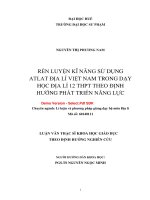Rèn luyện kĩ năng sử dụng atlat địa lí việt nam trong dạy học địa lí 12 THPT theo định hướng phát triển năng lực (tt) 