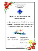 LUẬN văn sư PHẠM vật lý LUYỆN tập học SINH kỹ NĂNG áp DỤNG PHƯƠNG PHÁP THỰC NGHIỆM KHI GIẢNG dạy CHƯƠNG IX  hạt NHÂN NGUYÊN tử, vật lí 12 NÂNG CAO 