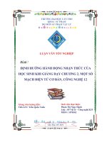 LUẬN văn sư PHẠM vật lý ĐỊNH HƯỚNG HÀNH ĐỘNG NHẬN THỨC của học SINH KHI GIẢNG dạy CHƯƠNG 2  một số MẠCH điện tử cơ bản, CÔNG NGHỆ 12 
