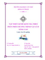 LUẬN văn sư PHẠM vật lý tập THIẾT kế đề KIỂM TRA THEO PHÂN PHỐI CHƯƠNG TRÌNH vật lí 10 NÂNG CAO 