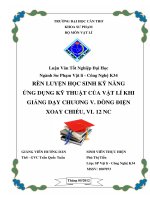 LUẬN văn sư PHẠM vật lý rèn LUYỆN học SINH kỹ NĂNG ỨNG DỤNG kỹ THUẬT của vật lí KHI GIẢNG dạy CHƯƠNG v  DÒNG điện XOAY CHIỀU, VL 12 NC 