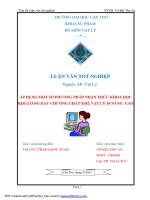 LUẬN văn sư PHẠM vật lý áp DỤNG một số PHƯƠNG PHÁP NHẬN THỨC KHOA học KHI GIẢNG dạy CHƯƠNG CHẤT KHÍ, vật lý 10 NÂNG CAO 