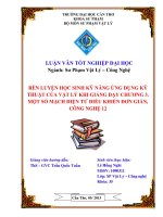 LUẬN văn sư PHẠM vật lý rèn LUYỆN học SINH kỹ NĂNG ỨNG DỤNG kỹ THUẬT của vật lý KHI GIẢNG dạy CHƯƠNG 3  một số MẠCH điện tử điều KHIỂN đơn GIẢN, CÔNG NGHỆ 12 