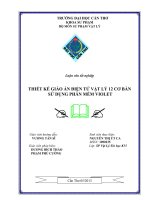 LUẬN văn sư PHẠM vật lý THIẾT kế GIÁO án điện tử vật lý 12 cơ bản sử DỤNG PHẦN mềm VIOLET 