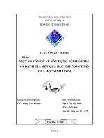 LUẬN văn sư PHẠM TOÁN một số vấn đề về xây DỰNG đề KIỂM TRA và ĐÁNH GIÁ kết QUẢ học tập môn TOÁN của học SINH lớp 4 