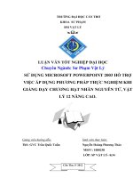 LUẬN văn sư PHẠM vật lý sử DỤNG MICROSOFT POWERPOINT 2003 hỗ TRỢ VIỆC áp DỤNG PHƯƠNG PHÁP THỰC NGHIỆM KHI GIẢNG dạy CHƯƠNG hạt NHÂN NGUYÊN tử, vật lý 12 NÂNG CAO  